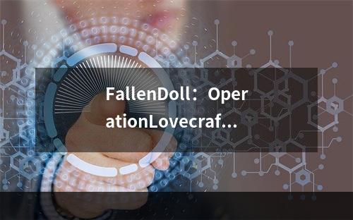 FallenDoll：OperationLovecraft阿根廷价格