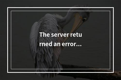 The server returned an error messageThat model is currently overloaded with othe