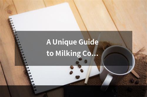 A Unique Guide to Milking Cows in Moo Moo Farm