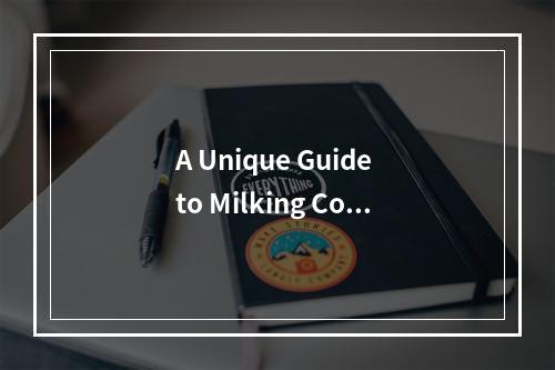 A Unique Guide to Milking Cows in Moo Moo Farm